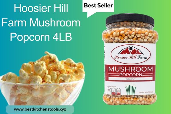 Best mushroom popcorn kernels 