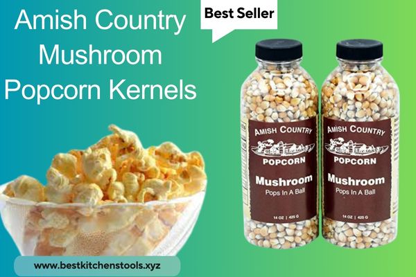 Best mushroom popcorn kernels